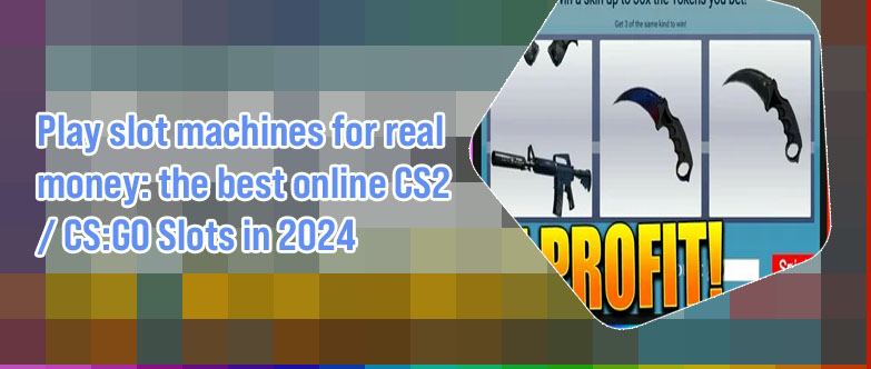 Csgo slots