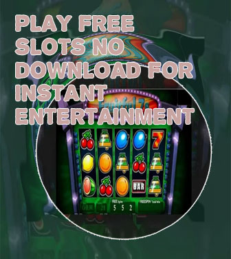 Free slots no download no registration instant play